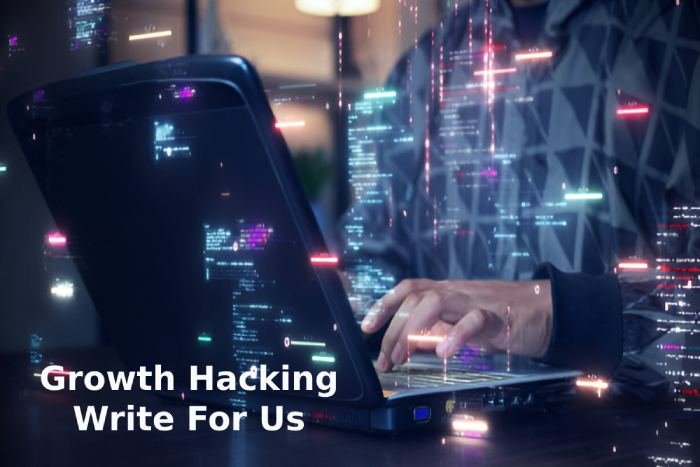 Growth Hacking Write For Us 